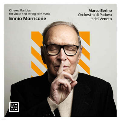 Marco Serino 엔니오 모리코네: 바이올린과 현악 오케스트라를 위한 영화음악 모음곡 (Ennio Morricone: Cinema Rarties for Violin and String Orchestra) 