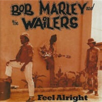 Bob Marley & The Wailers / Feel Alright (수입)