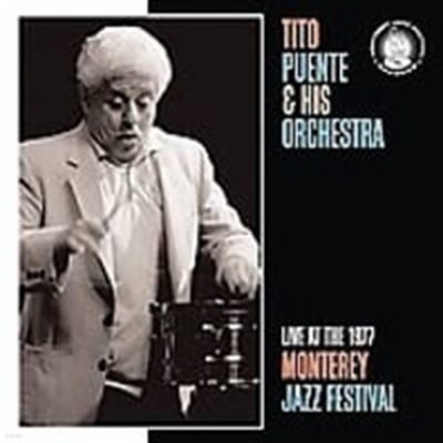 Tito Puente & His Orchestra / Live At The 1977 Monterey Jazz Festival (Super Jewel Case/수입)