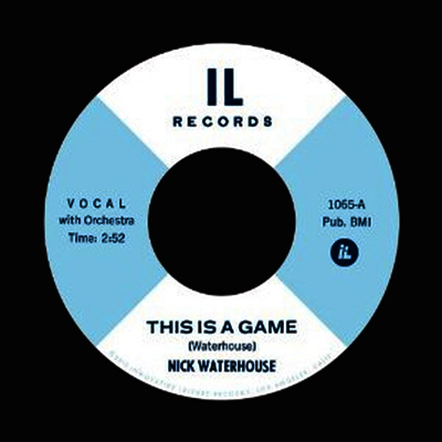 Nick Waterhouse — This Is A Game B/W It 3 (2-track) (7" Single) 앨범 커버