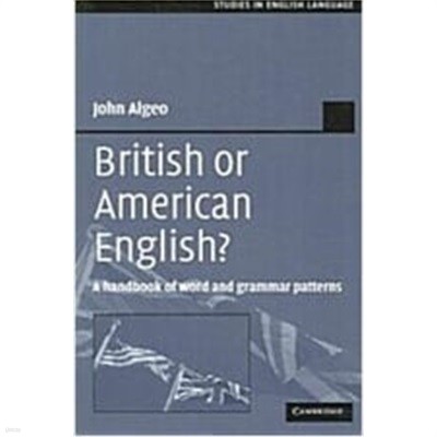 British or American English? : A Handbook of Word and Grammar Patterns (Paperback)