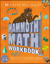 Mammoth Math Workbook: Practice Your Mathsskills with a Little Help from Some Mammoths