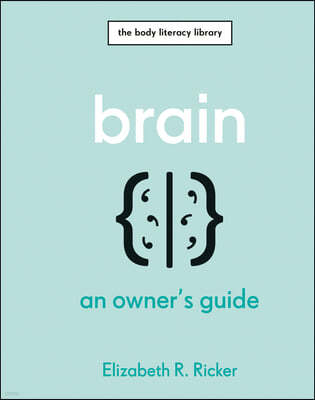 Brain: An Owner's Guide