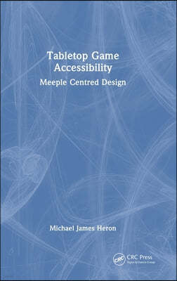 Tabletop Game Accessibility: Meeple Centred Design