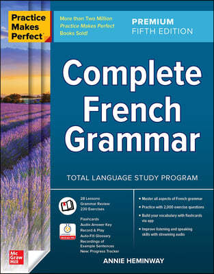Practice Makes Perfect: Complete French Grammar, Premium Fifth Edition