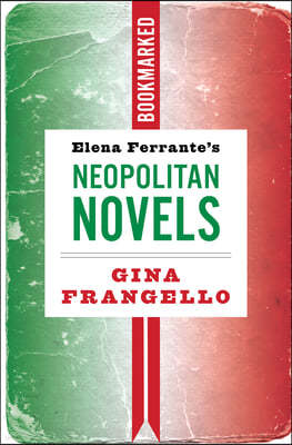 Elena Ferrante's Neapolitan Novels: Bookmarked