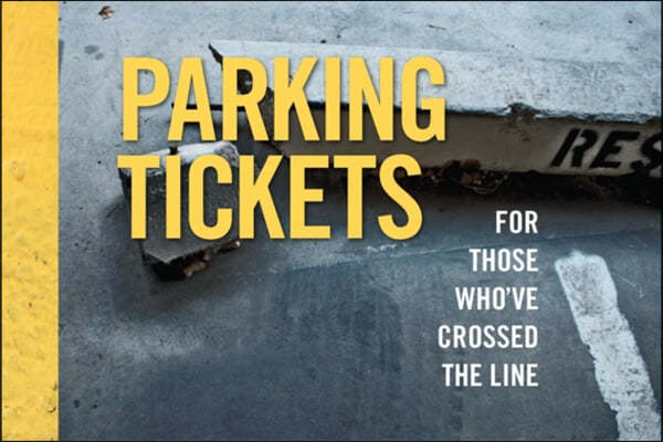 Parking Tickets: 40 Funny/Joke Parking Tickets for Those Who've Crossed the Line