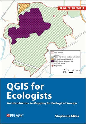 QGIS for Ecologists: An Introduction to Mapping for Ecological Surveys