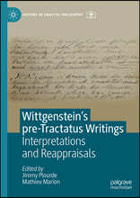 Wittgenstein's Pre-Tractatus Writings: Interpretations and Reappraisals