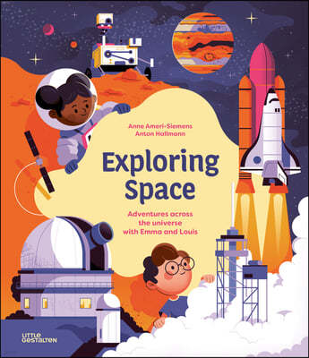 Exploring Space: Adventures Across the Universe with Emma and Louis