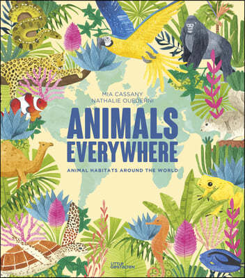 Animals Everywhere: Animal Habitats Around the World