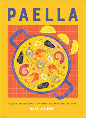 Paella: Más de 50 Recetas