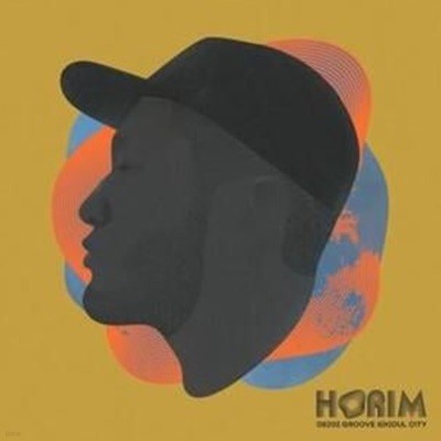 [̰] ȣ (Horim) - 02082 Groove S[e]oul City (CD) 