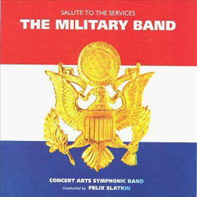 Ǵ븦  ǰ (The Military Band - Salute to the Services) (Remastered)(CD) - Felix Slatkin