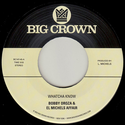 Bobby Oroza & El Michels Affair - Whatcha Know b/w Losing It (7" Black Vinyl Single LP)