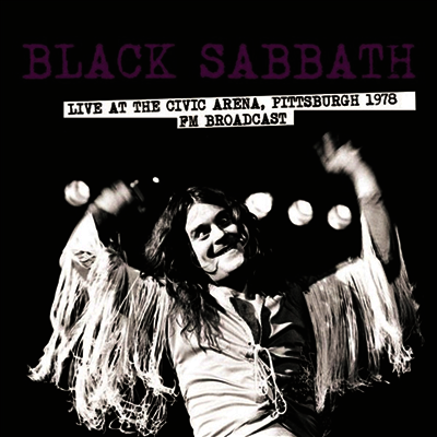 Black Sabbath — Live At The Civic Arena. Pittsburgh 1978. Fm Broadcast 앨범 커버