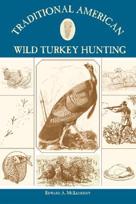 Traditional American Wild Turkey Hunting