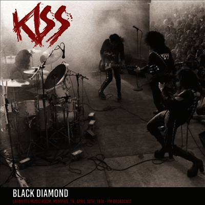Kiss — Black Diamond: Lafayette Music Room. Memphis. Tn. April 18th. 1974 - FM Broadcast 앨범 커버