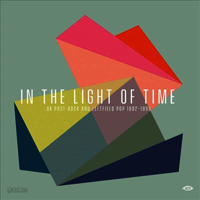Various Artists - In The Light Of Time: UK Post-Rock & Leftfield Pop 1992-1998 (CD)