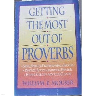 Getting the Most Out of Proverbs