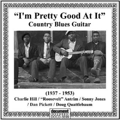 Various Artists - I'm Pretty Good At It: Country Blues Guitar (CD)