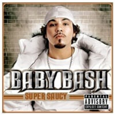 [̰] Baby Bash / Super Saucy ()