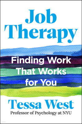 Job Therapy: Finding Work That Works for You