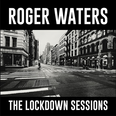 Roger Waters - Lockdown Sessions (Digipack)(CD)