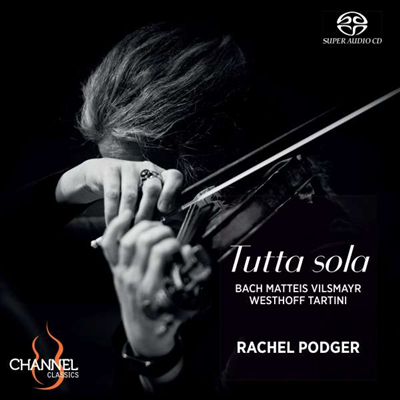 ÿ  - ٷũ  ̿ø ǰ (Rachel Podger - Tutta sola) (Digipack)(SACD Hybrid) - Rachel Podger