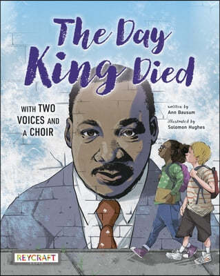 The Day King Died: Remembered Through Two Voices and a Choir