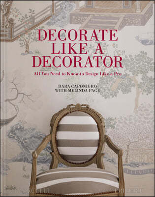 Decorate Like a Decorator: All You Need to Know to Design Like a Pro