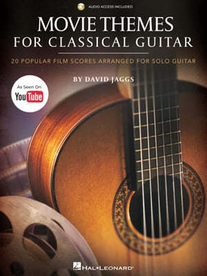 Movie Themes for Classical Guitar: 20 Popular Film Scores Arranged for Solo Guitar by David Jaggs--As Seen on Youtube!