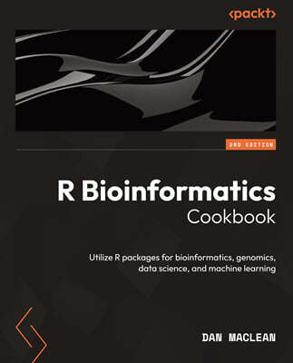 R Bioinformatics Cookbook - Second Edition: Utilize R packages for bioinformatics, genomics, data science, and machine learning