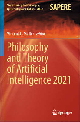 Philosophy and Theory of Artificial Intelligence 2021