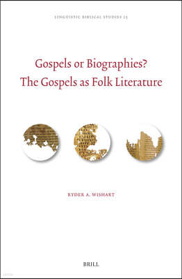 Gospels or Biographies? the Gospels as Folk Literature