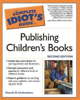 Complete Idiot's Guide to Publishing Children's Books, 2e