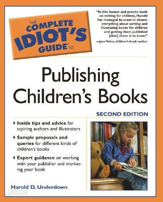 Complete Idiot's Guide to Publishing Children's Books, 2e