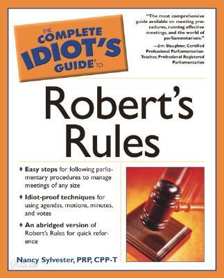 Complete Idiot's Guide to Robert's Rules of Order
