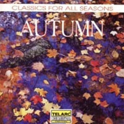 V.A. / 모든 사계절을 위한 클래식 - 가을 (Classics For All Seasons - Autumn) (수입/CD80327)