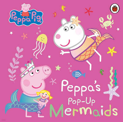 Peppa Pig: Peppa's Pop-Up Mermaids