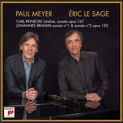 Paul Meyer / Eric Le Sage 라이네케: 운디네 / 브람스: 클라리넷 소나타 1,2번 (Reinecke: Undine, Sonata Op.167 / Brahms: Clarinet Sonatas Nos.1 & 2 Op.120)