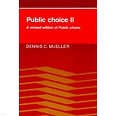 Public Choice II : A Revised Edition of Public Choice