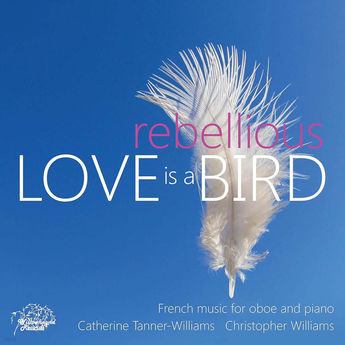 Catherine Tanner-Williams / Christopher William 사랑은 반항적인 새: 프랑스 오보에 음악 (Love is A Rebellious Bird: French Music For Oboe and Piano)