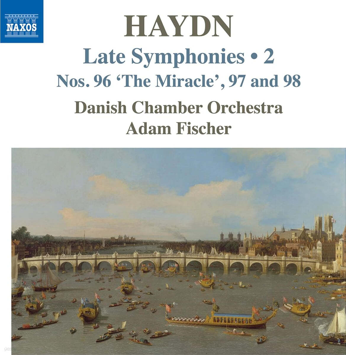 Adam Fischer 하이든: 후기 교향곡 2집 - 교향곡 96-98번 (Haydn: Late Symphonies, Vol. 2)