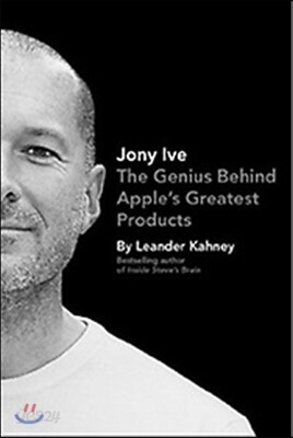 Jony Ive: The Genius Behind Apple's Greatest Products