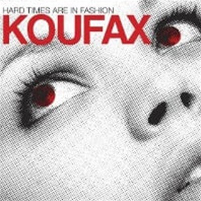 [미개봉] Koufax / Hard Times Are In Fashion (수입)