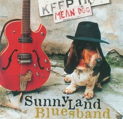 서니랜드 블루스밴드 (Sunnyland Bluesband) - Mean Dog (독일발매)