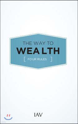 The Way to Wealth: Four Rules