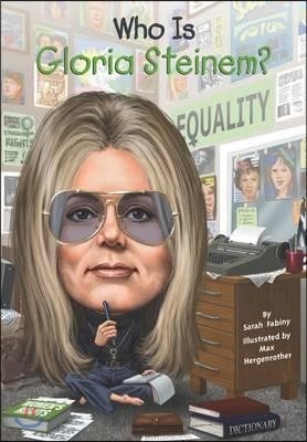 Who Is Gloria Steinem?