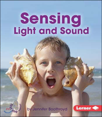 Sensing Light and Sound